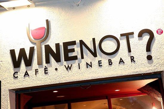 Wine Not? Cafe Wine Bar