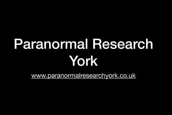Paranormal Research York Ghost Hunts